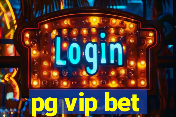 pg vip bet